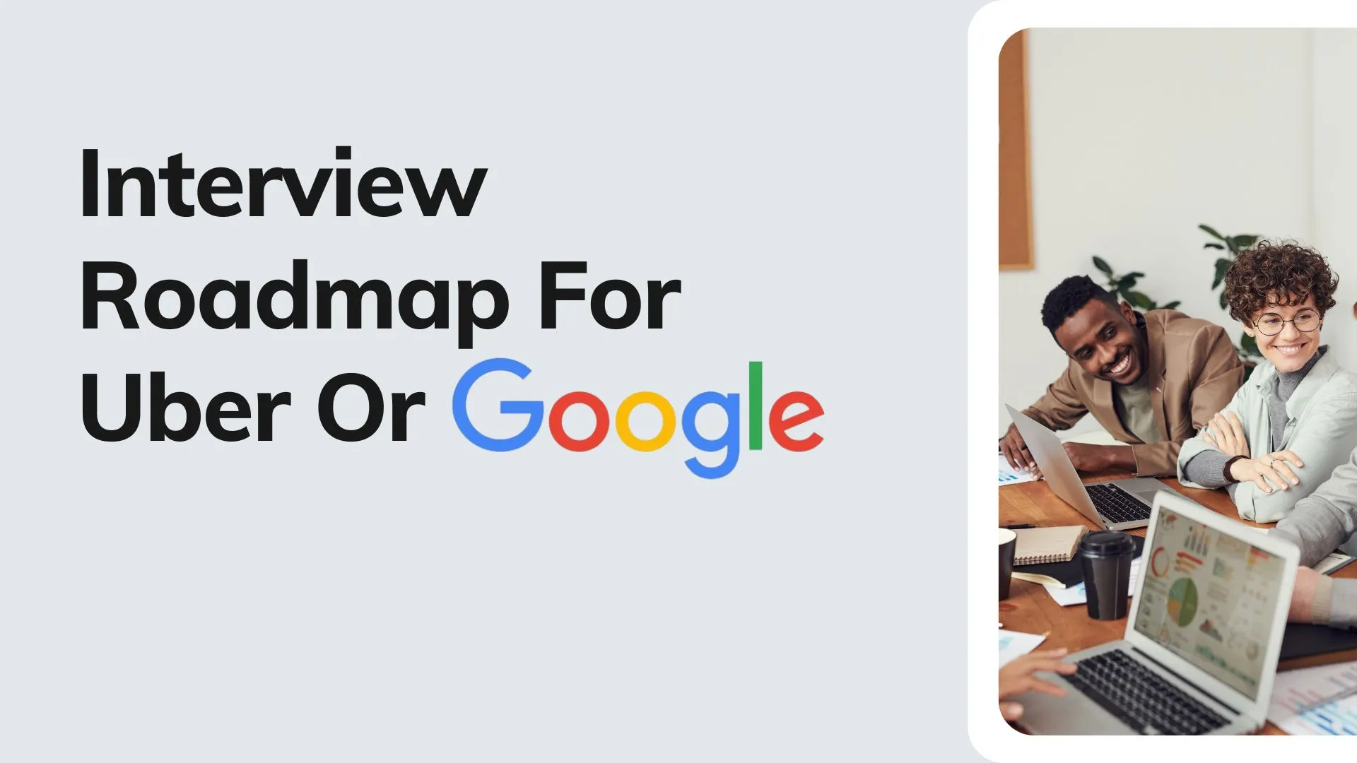 interview roadmap for uber and google