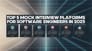 Top 5 Mock Interview Platforms for Software Engineers in 2025