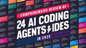 Comprehensive Review of 24 AI Coding Agents & IDEs in 2025